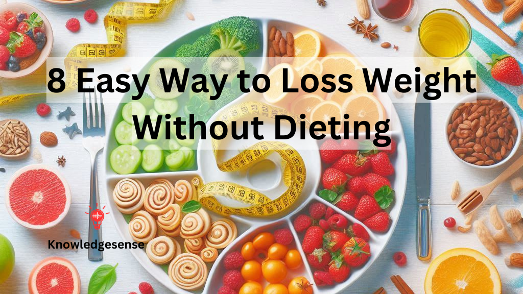 8 Easy Way to Loss Weight Without Dieting (डाइटिंग के बिना वजन कम करने के 8 आसान तरीके) 1 In Blog Image 67